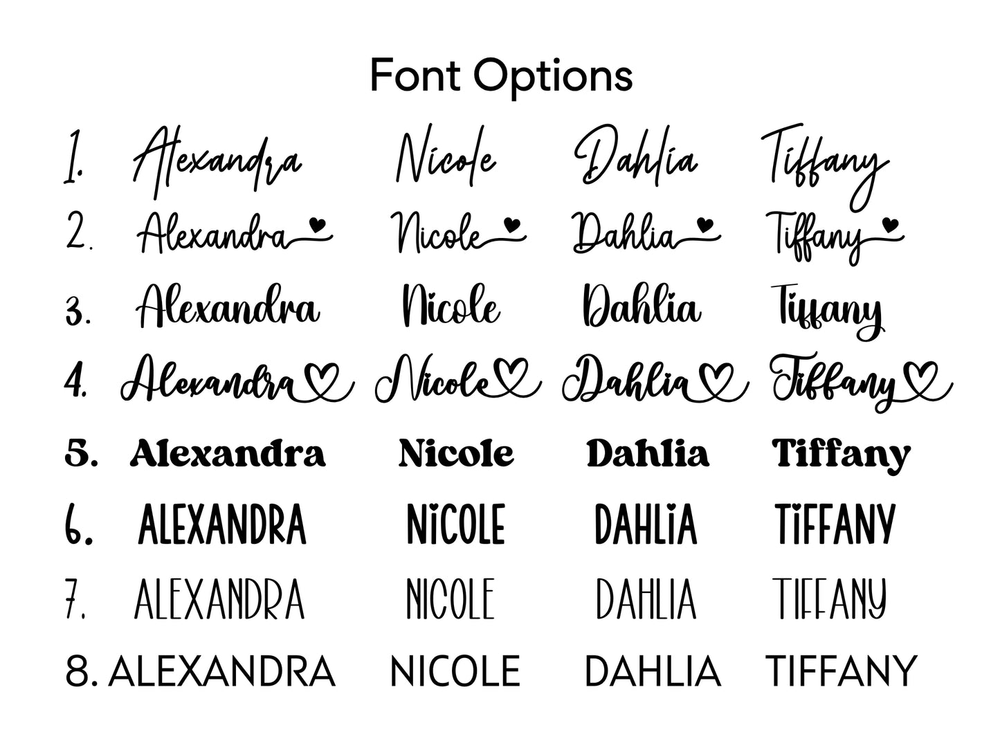 Eight font options for the names Alexandra, Nicole, Dahlia, and Tiffany. The first four options are in cursive script. The fifth option is in a bold, sans-serif font. The sixth option is in a bold, serif font. The seventh and eighth options are in a regular, serif font. The second, fourth, and sixth options include a heart symbol.